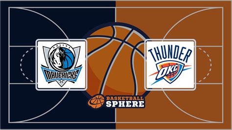 Oklahoma City Thunder vs Dallas Mavericks: Analysis and Prediction.